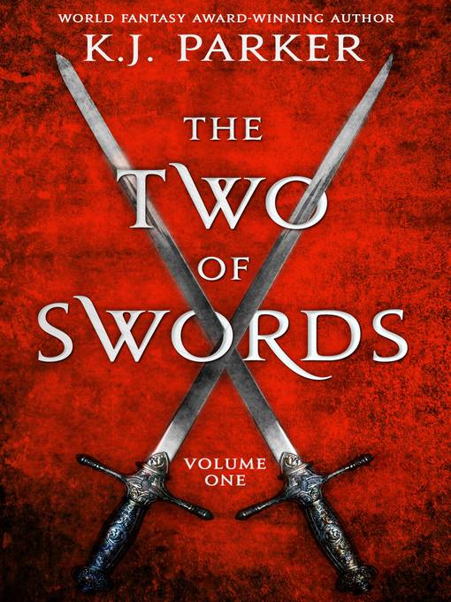 Title details for The Two of Swords, Volume 1 by K. J. Parker - Available